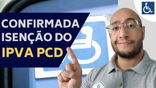 GOVERNO CONFIRMA ISENÇÃO DO IPVA PCD 2022 E 2023 [upl. by Radford]