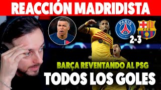 😑Mi REACCIÓN MADRIDISTA a los GOLES del PSG 23 BARÇA en los CUARTOS de CHAMPIONS MBAPPÉ HORRIBLE [upl. by Oirifrop927]