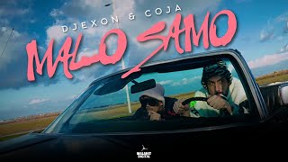 DJEXON amp COJA  MALO SAMO Official Video [upl. by Hastie]