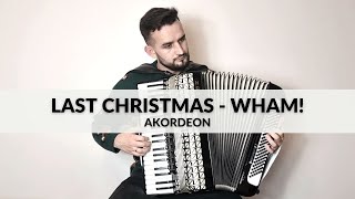 Last Christmas  WHAM Accordion Akordeon [upl. by Rramaj858]