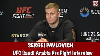 Sergei Pavlovich “I’m ready for all 3 rounds of a brawl” vs Alexander Volkov UFC Saudi Arabia [upl. by Egwin820]