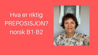 Maries video 37 Preposisjoner på norsk PÅ I FOR TIL [upl. by Rizzo]