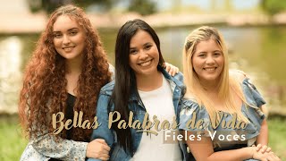 Fieles Voces  Bellas Palabras de Vida [upl. by Bast]