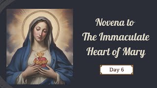 Novena to The Immaculate Heart of Mary  Day 6 [upl. by Nylesoy]