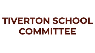 Tiverton School Committee Meeting  June 29 2024 [upl. by Holton]