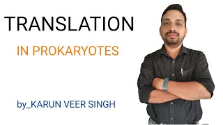 Translation in prokaryotes by Karun Veer Singh [upl. by Trevor430]