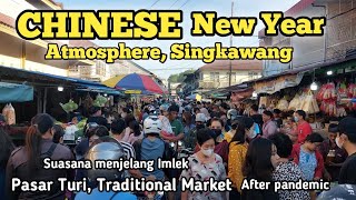 Chinese New Year atmosphere at PASAR TURI Traditional Market Walking Around Shopping Nostalgia [upl. by Alsworth544]