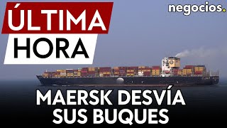 ÚLTIMA HORA  El gigante naviero Maersk desvía el servicio de contenedores del Mar Rojo [upl. by Hambley410]