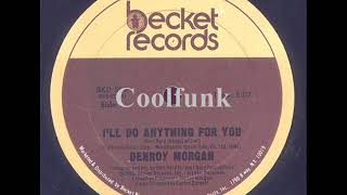 Denroy Morgan  Ill Do Anything For You 12 inch 1981 [upl. by Attenal254]