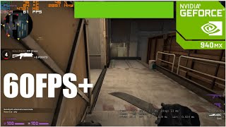 CSGO 940MX BEST PERFORMANCE 2020 [upl. by Myrle845]