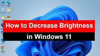 How to Decrease Brightness in Windows 11 OS [upl. by Yar681]