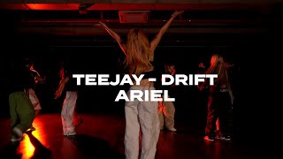 Teejay  Drift  ARIEL  KALLEY DANCE STUDIO [upl. by Ravel]