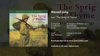 Wassail song  Vaughan Williams arr John Rutter Cambridge Singers [upl. by Nimajnab]