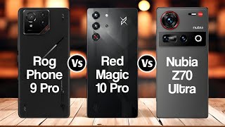 Asus Rog Phone 9 Pro Vs Red Magic 10 Pro Vs Nubia Z70 Ultra [upl. by Auqinehs]