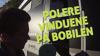 Polering av vinduer på bobilen [upl. by Anaz]