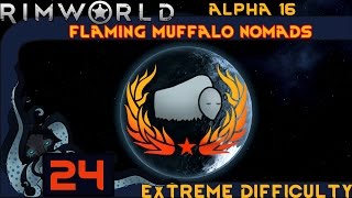 Gut Worms  Let’s Play Rimworld Alpha 16 ‘Wanderlust’ Flaming Muffalo Nomads  24  Extreme [upl. by Ellita]