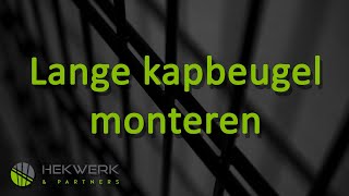 Lange kapbeugel monteren [upl. by Shaper433]