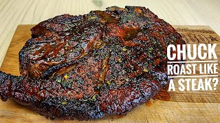 Cooking Chuck Roast Like a Steak  Reverse Seared Chuck Roast [upl. by Otnas985]