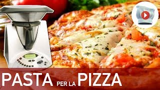 Pasta per la Pizza Bimby [upl. by Borreri538]