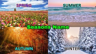 🌸🍂 Seasons Name  Understanding the Four Seasons 🍁❄️ [upl. by Ruella191]