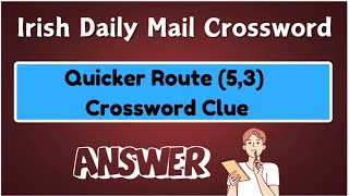 Quicker route 53 Crossword Clue [upl. by Firooc]