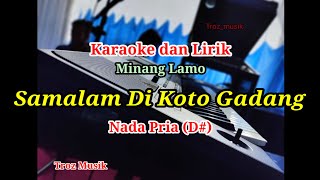 Karaoke Samalam Di Koto Gadang Nada Pria D [upl. by Smitty686]