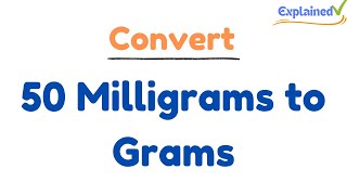 How to Convert 50 Milligrams to Grams 50mg to g [upl. by Atihana65]