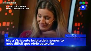 Mica Viciconte confiesa el momento más triste que vivió este año [upl. by Ahkihs357]