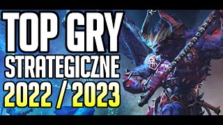 TOP 10 Gier Strategicznych 2022  2023 Gry RTS  Turowe [upl. by Wyne]