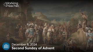 Sermon Brainwave 995 Second Sunday of Advent Year C  December 8 2024 [upl. by Erv]