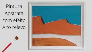 ✅Montes Pintura Abstrata em tela com efeito Alto relevo [upl. by Wilen746]