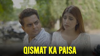 Qismat Ka Paisa [upl. by Petuu]