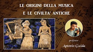 Le origini della musica e le civiltà antiche con Egizi Assiri Babilonesi Ebrei Grecia e Roma [upl. by Leinahtan]