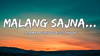 Malang Sajna Lyrics [upl. by Nosna]