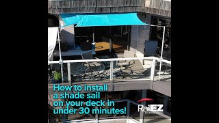 How to Install a Shade Sail in On Your Deck Under 30 Minutes [upl. by Pucida]