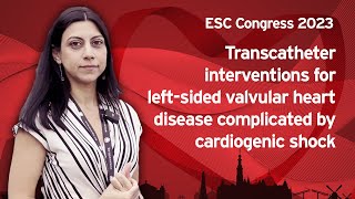 Leftsided structural intervention for cardiogenic shock a Consensus Statement – ESCCongress 2023 [upl. by Alim720]