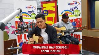 Mudahnya Kau Berubah  Yazid Izaham  Jom Jam Akustik  18 November 2017 [upl. by Foscalina]