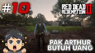 Pak Arthur Butuh Uang  Red Dead Redemption 2 10 [upl. by Tuesday455]