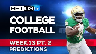 College Football Picks Week 13 PT2  NCAA Football Odds CFB Predictions and Best Bets [upl. by Ayatnohs]