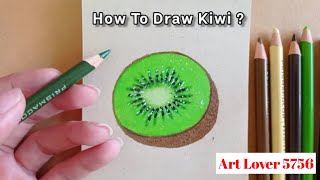 quotEasy Tutorial How to Draw a Realistic Kiwi Fruit Step by StepArt lover 5756 [upl. by Anawqahs640]