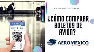 ¿Cómo comprar boletos de avión en Aeroméxico  Tutorial  Checkin y cuestionario de salud [upl. by So222]