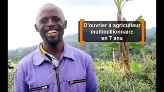 Cameroun  Douvrier à agriculteur multimillionaire en 7 ans [upl. by Rotceh753]