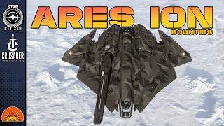 Star Citizen Ares Ion Bounties [upl. by Hayman]