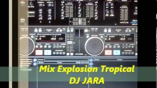 Mix Explosion Tropical DJ JARATemuco [upl. by Claiborn962]