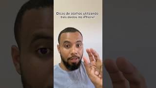 Dicas de atalhos no iPhone utilizando três dedos smartphone dicacelular dicas truquecelular [upl. by Nylrem]