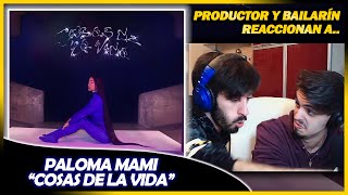 Paloma Mami  Cosas De La Vida  🌟 Reacción Productor y Bailarín 🌟  NeckeYBisweik [upl. by Atinat]