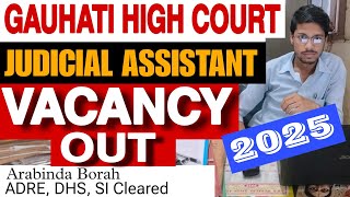 GAUHATI HIGH COURT JUDICIAL ASSISTANT VACANCY 2024 RELEASED ARABINDA BORAH PRESTUDY [upl. by Ailhat802]