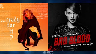 BAD BLOOD × READY FOR IT  Taylor Swift Mashup [upl. by Lennahs599]