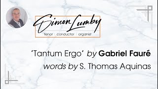 Fauré  Tantum Ergo [upl. by Ettennat]