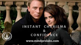 Instant Charisma And Confidence  Boost Your Charisma And Confidence  Subliminal Program [upl. by Eiramanitsirhc]